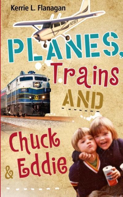 Planes Trains and Chuck & Eddie