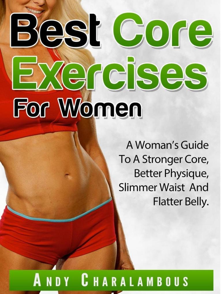 Best Core Exercises For Women (Fit Expert Series #10)