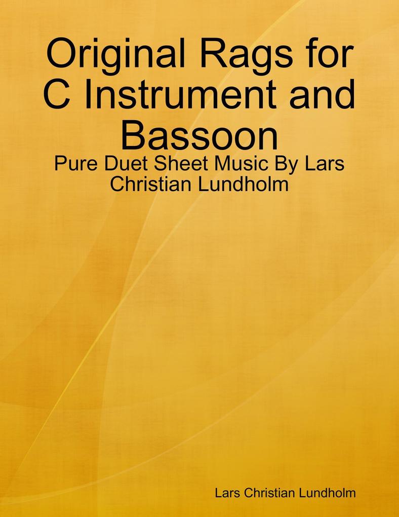 Original Rags for C Instrument and Bassoon - Pure Duet Sheet Music By Lars Christian Lundholm