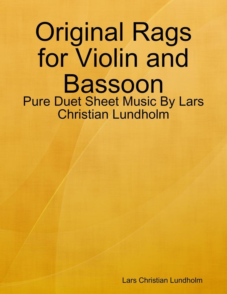Original Rags for Violin and Bassoon - Pure Duet Sheet Music By Lars Christian Lundholm