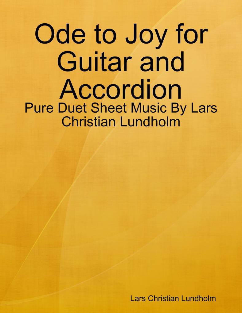 Ode to Joy for Guitar and Accordion - Pure Duet Sheet Music By Lars Christian Lundholm