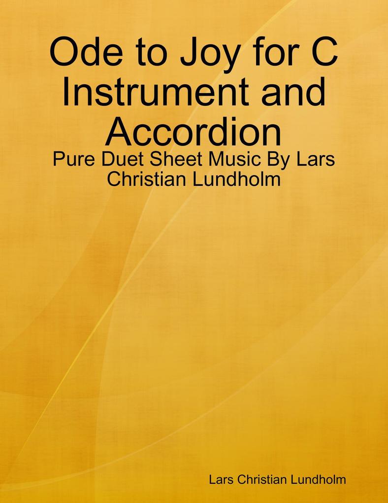 Ode to Joy for C Instrument and Accordion - Pure Duet Sheet Music By Lars Christian Lundholm