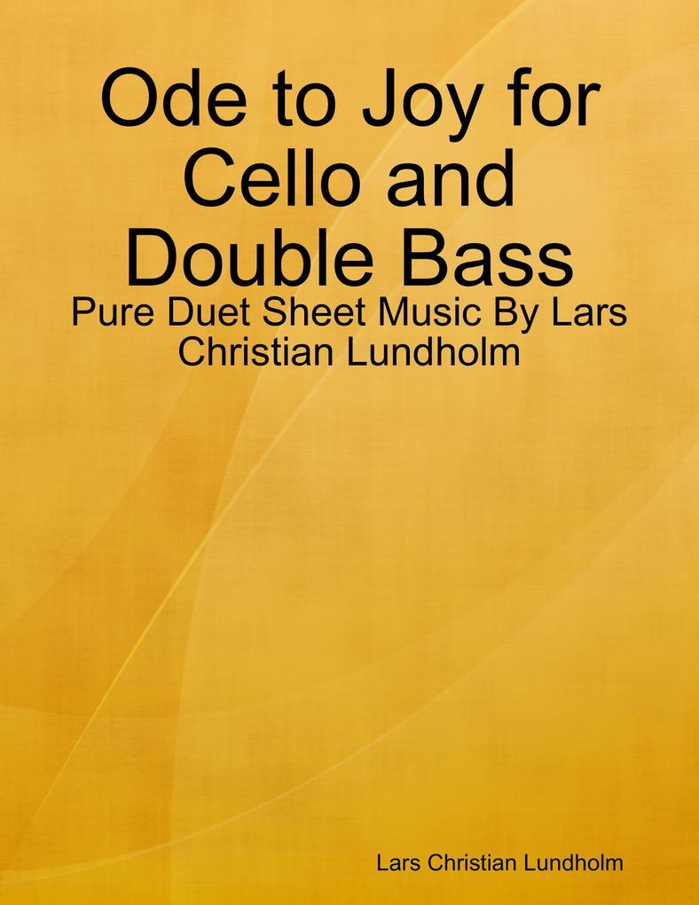 Ode to Joy for Cello and Double Bass - Pure Duet Sheet Music By Lars Christian Lundholm