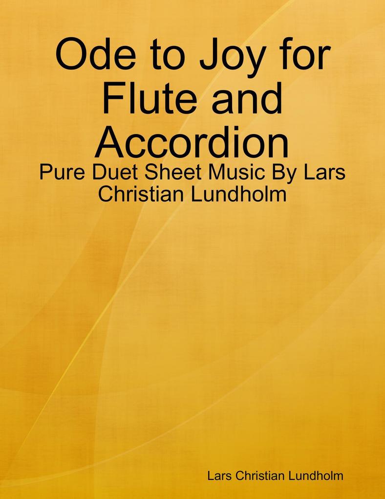 Ode to Joy for Flute and Accordion - Pure Duet Sheet Music By Lars Christian Lundholm