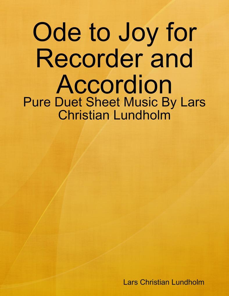 Ode to Joy for Recorder and Accordion - Pure Duet Sheet Music By Lars Christian Lundholm