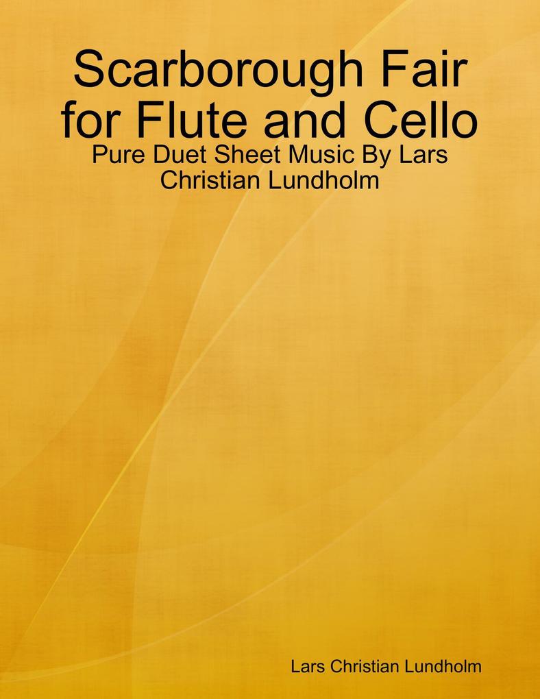Scarborough Fair for Flute and Cello - Pure Duet Sheet Music By Lars Christian Lundholm
