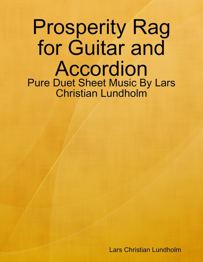 Prosperity Rag for Guitar and Accordion - Pure Duet Sheet Music By Lars Christian Lundholm