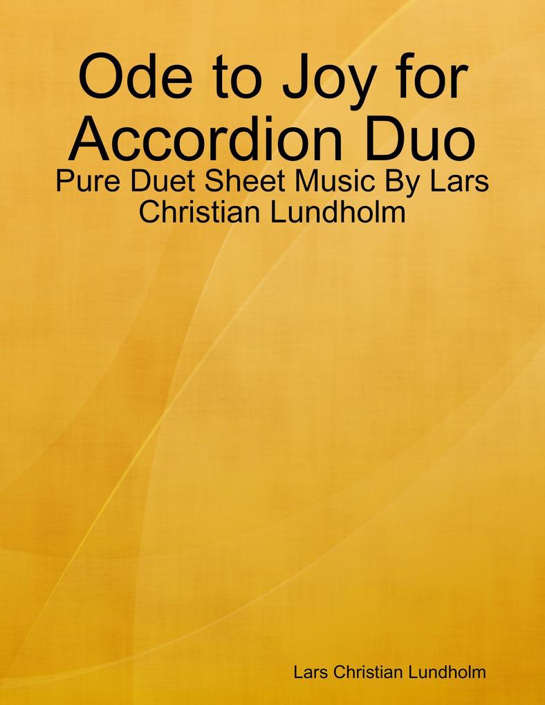 Ode to Joy for Accordion Duo - Pure Duet Sheet Music By Lars Christian Lundholm