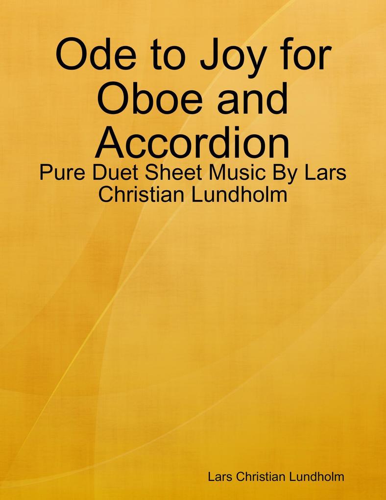 Ode to Joy for Oboe and Accordion - Pure Duet Sheet Music By Lars Christian Lundholm