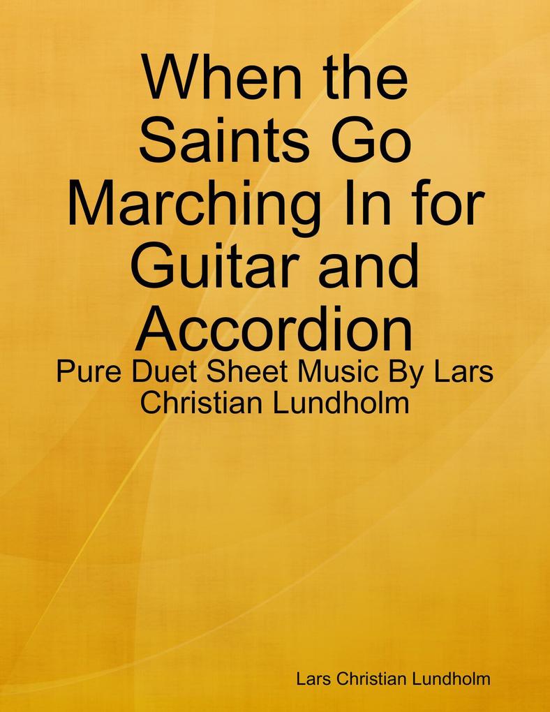 When the Saints Go Marching In for Guitar and Accordion - Pure Duet Sheet Music By Lars Christian Lundholm