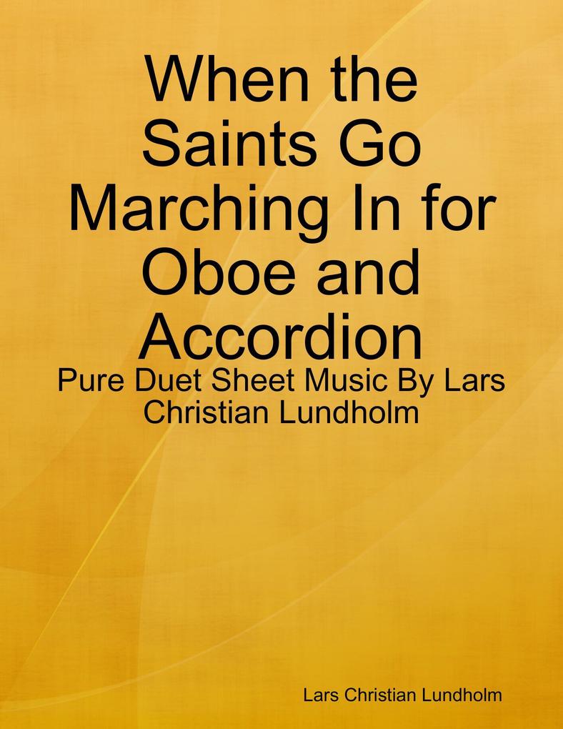 When the Saints Go Marching In for Oboe and Accordion - Pure Duet Sheet Music By Lars Christian Lundholm