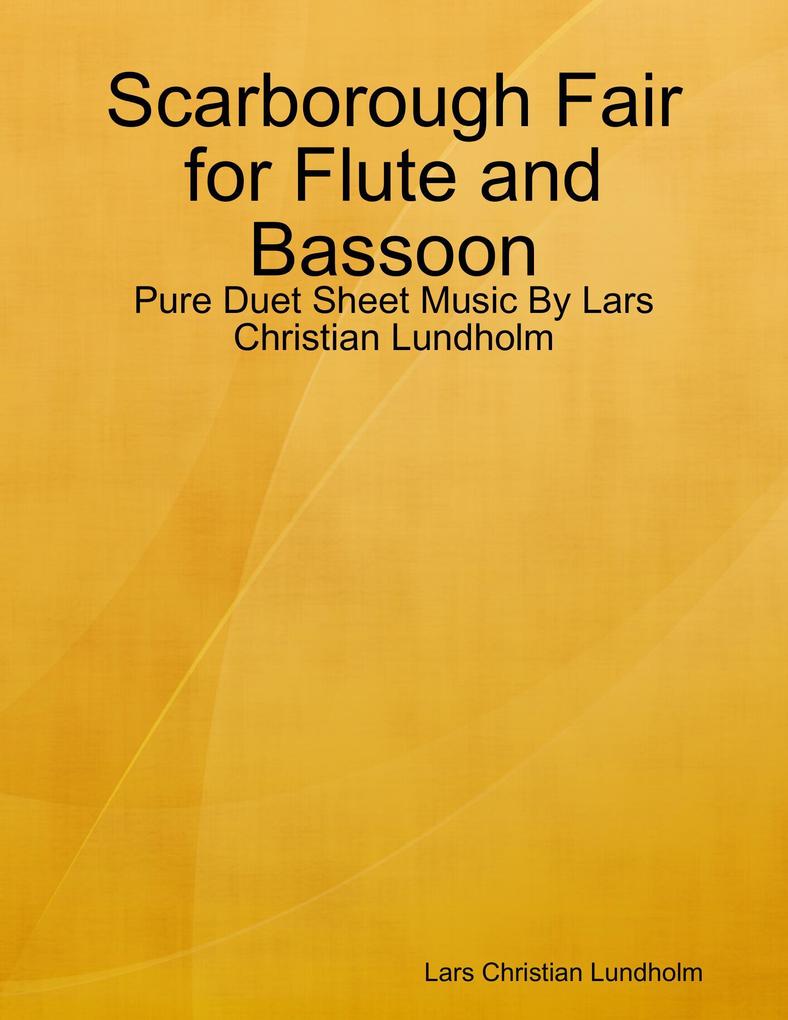 Scarborough Fair for Flute and Bassoon - Pure Duet Sheet Music By Lars Christian Lundholm
