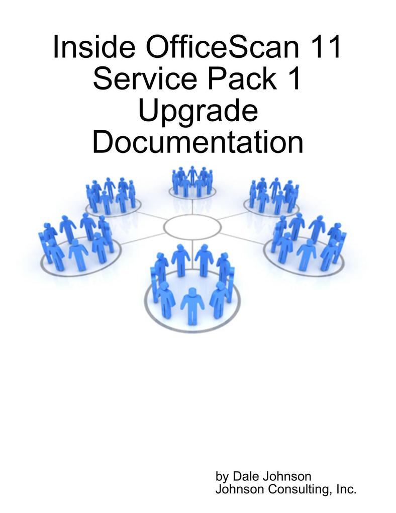 Inside Officescan 11 Service Pack 1 Upgrade Documentation