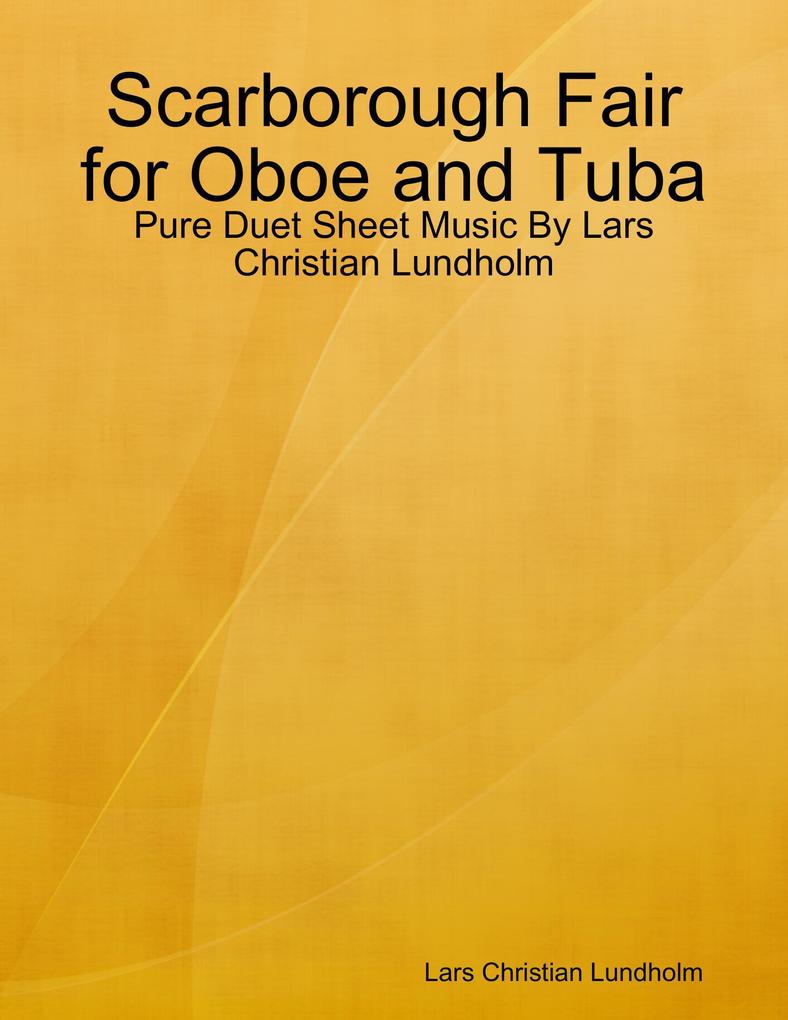 Scarborough Fair for Oboe and Tuba - Pure Duet Sheet Music By Lars Christian Lundholm