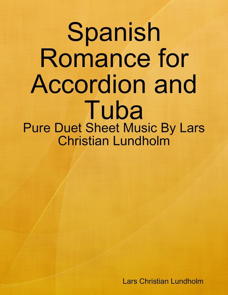 Spanish Romance for Accordion and Tuba - Pure Duet Sheet Music By Lars Christian Lundholm