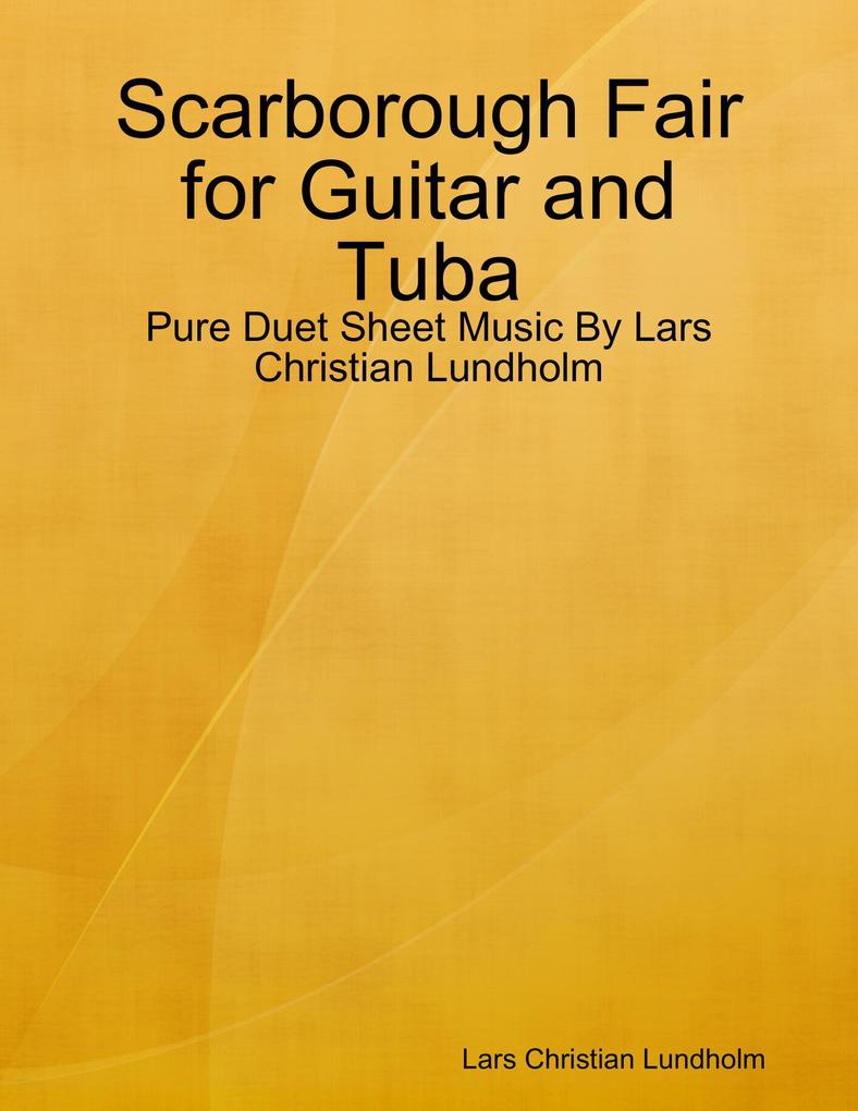 Scarborough Fair for Guitar and Tuba - Pure Duet Sheet Music By Lars Christian Lundholm