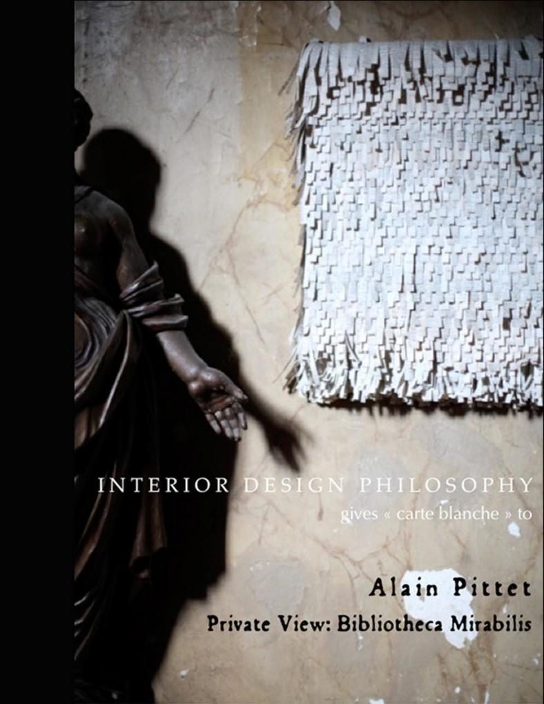 Interior  Philosophy Gives Carte Blanche to Alain Pittet - Private View: Bibliotheca Mirabilis