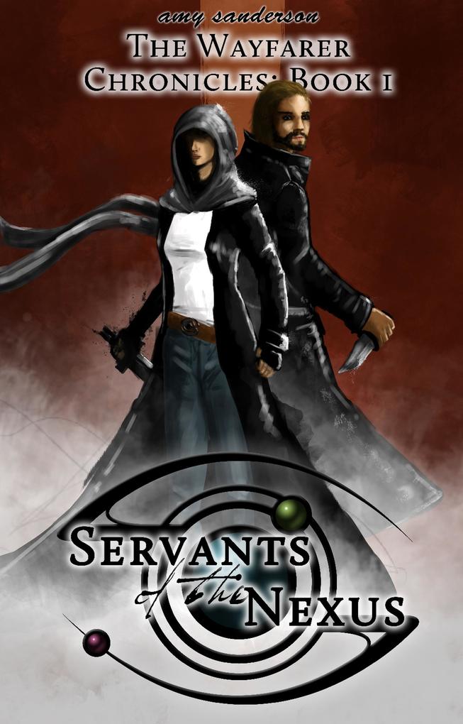 Servants of the Nexus (The Wayfarer Chronicles #1)