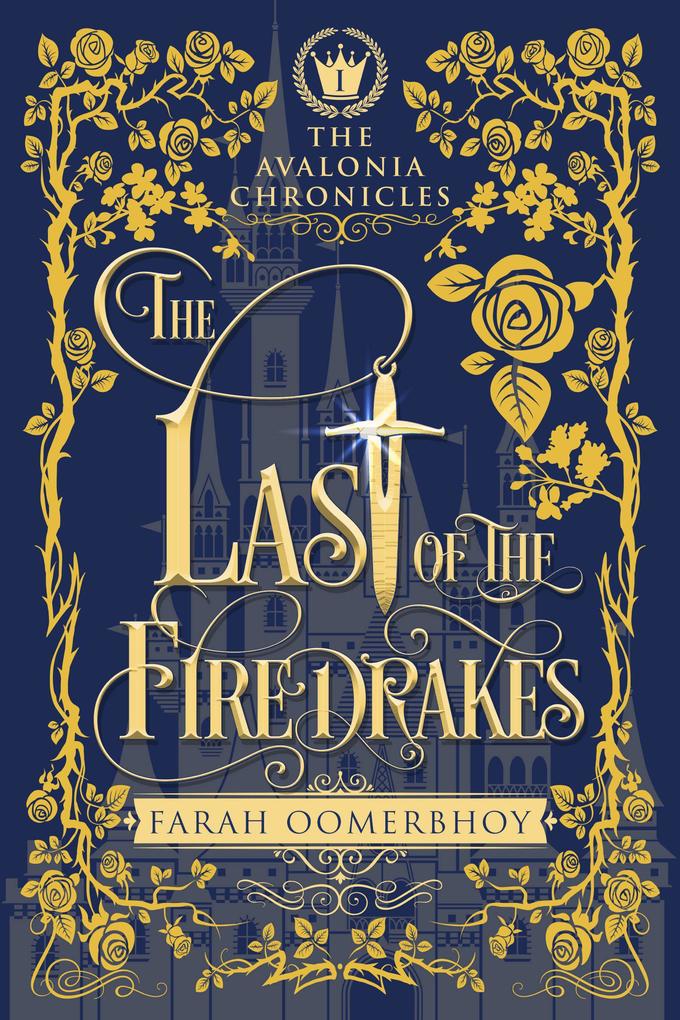 The Last of the Firedrakes (The Avalonia Chronicles #1)
