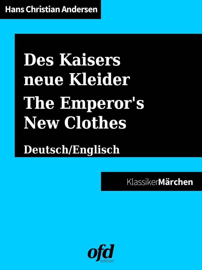 Des Kaisers neue Kleider - The Emperor‘s New Clothes / Was einem Könige mit drei Schälken begegnet - Of that which happened to a King and three Impostors