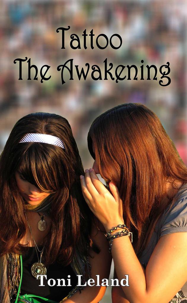 Tattoo: The Awakening (Sisterhood of the Tattoo #1)