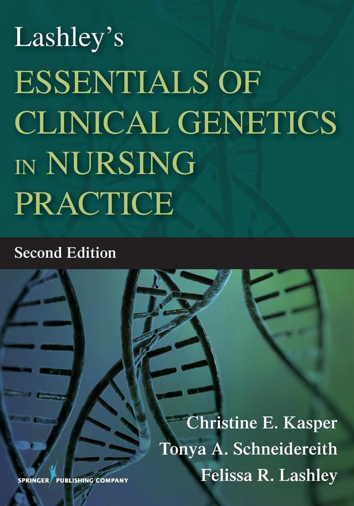 Lashley's Essentials of Clinical Genetics in Nursing Practice