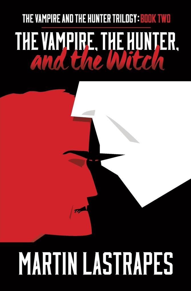 The Vampire the Hunter and the Witch