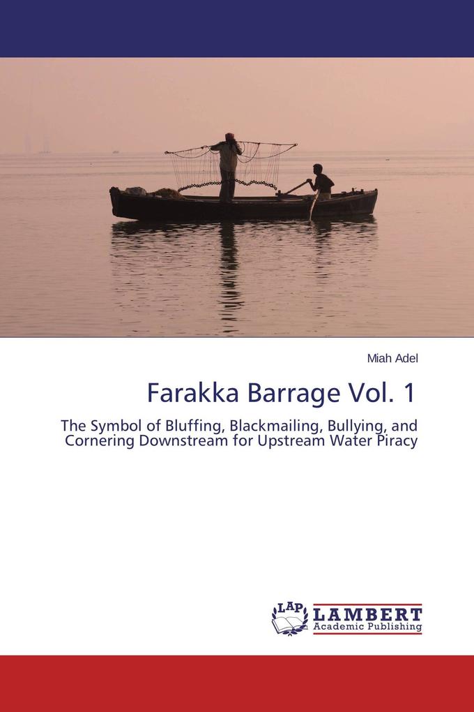 Farakka Barrage Vol. 1