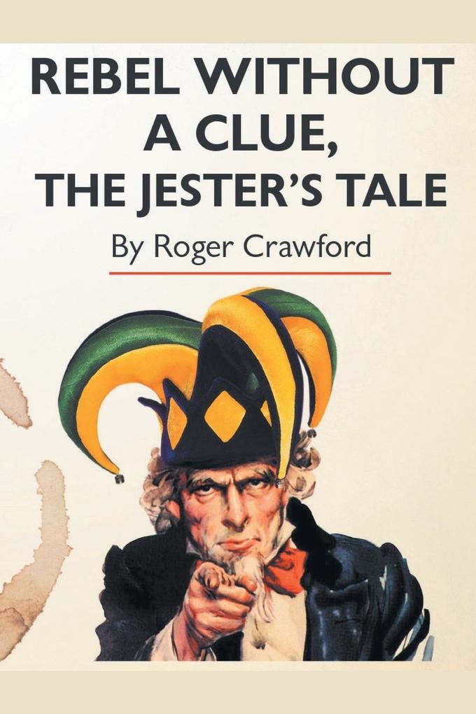 Rebel Without A Clue The Jester's Tale
