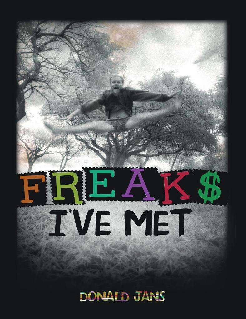Freaks I‘ve Met