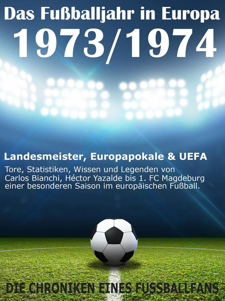 Das Fußballjahr in Europa 1973 / 1974