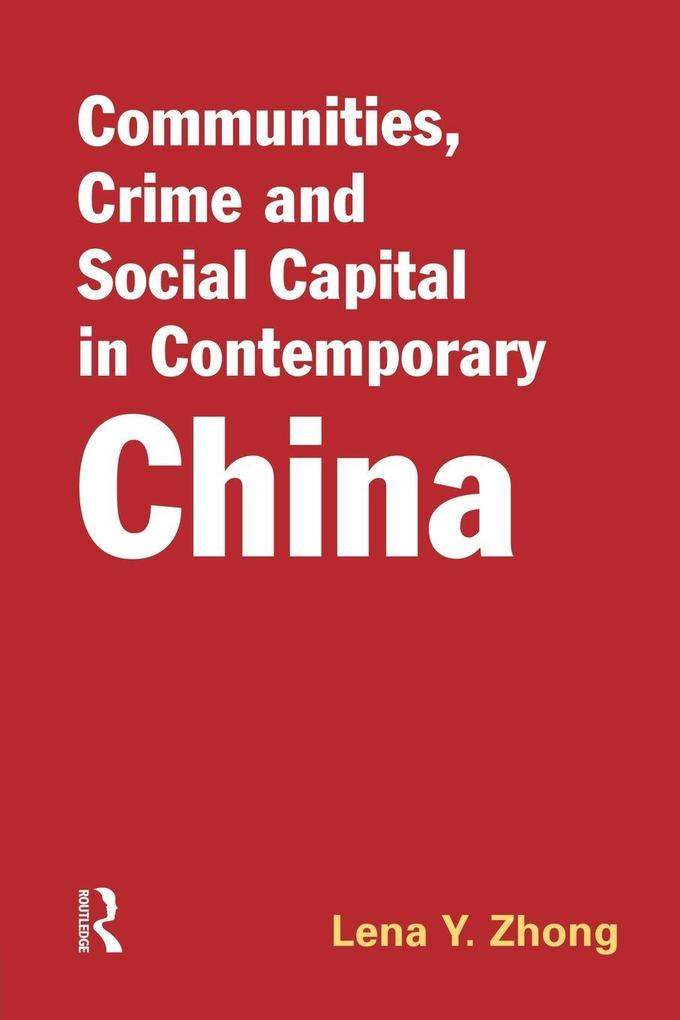 Communities Crime and Social Capital in Contemporary China