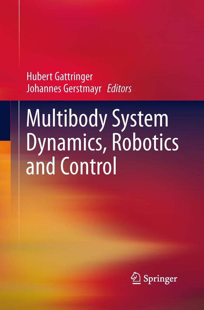 Multibody System Dynamics Robotics and Control