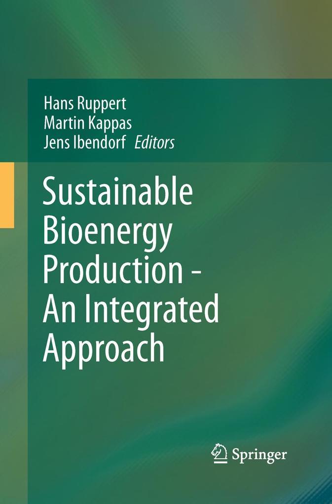 Sustainable Bioenergy Production - An Integrated Approach