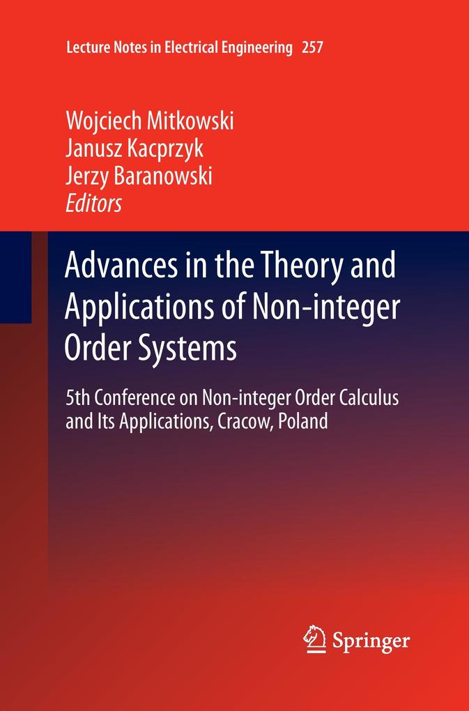 Advances in the Theory and Applications of Non-integer Order Systems