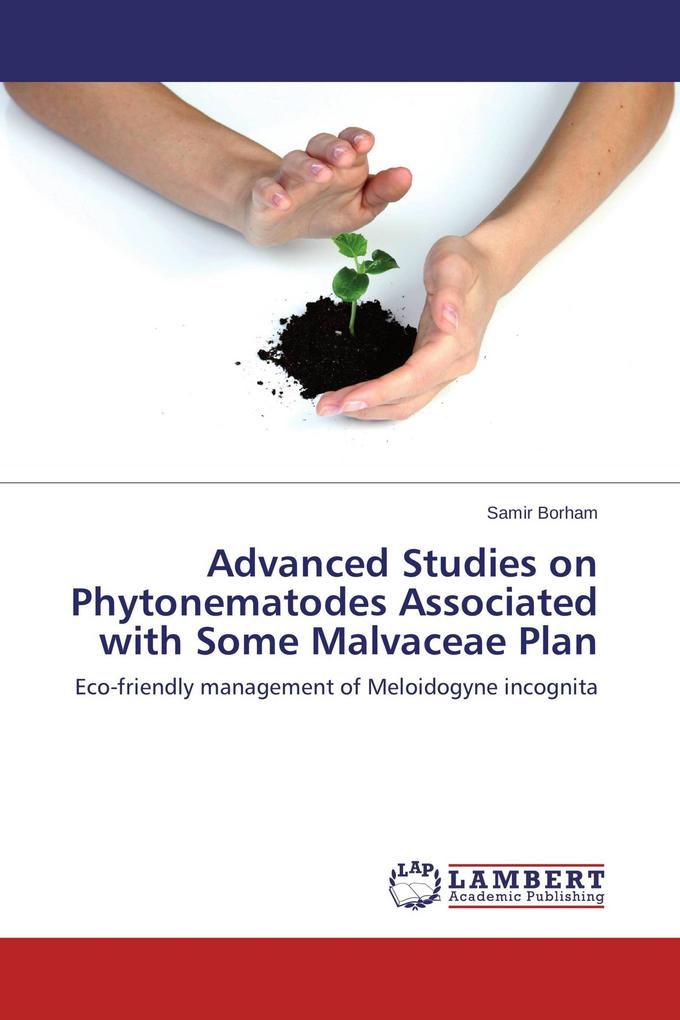 Advanced Studies on Phytonematodes Associated with Some Malvaceae Plan