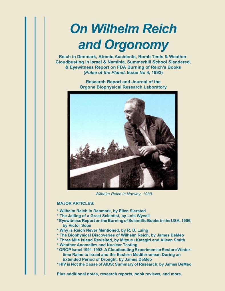 On Wilhelm Reich and Orgonomy: Reich in Denmark Atomic Accidents Bomb Tests & Weather Cloudbusting in Israel & Namibia Summerhill School Slandere
