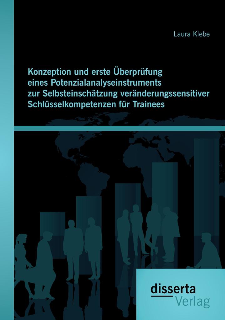 Konzeption und erste Überprüfung eines Potenzialanalyseinstruments zur Selbsteinschätzung veränderungssensitiver Schlüsselkompetenzen für Trainees