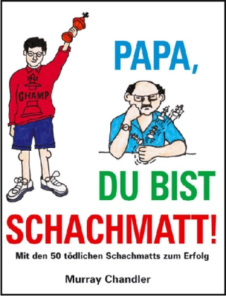 Papa Du Bist Schachmatt!