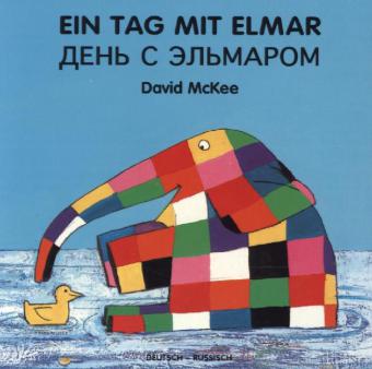 Ein Tag mit Elmar deutsch-russische Ausgabe - David McKee