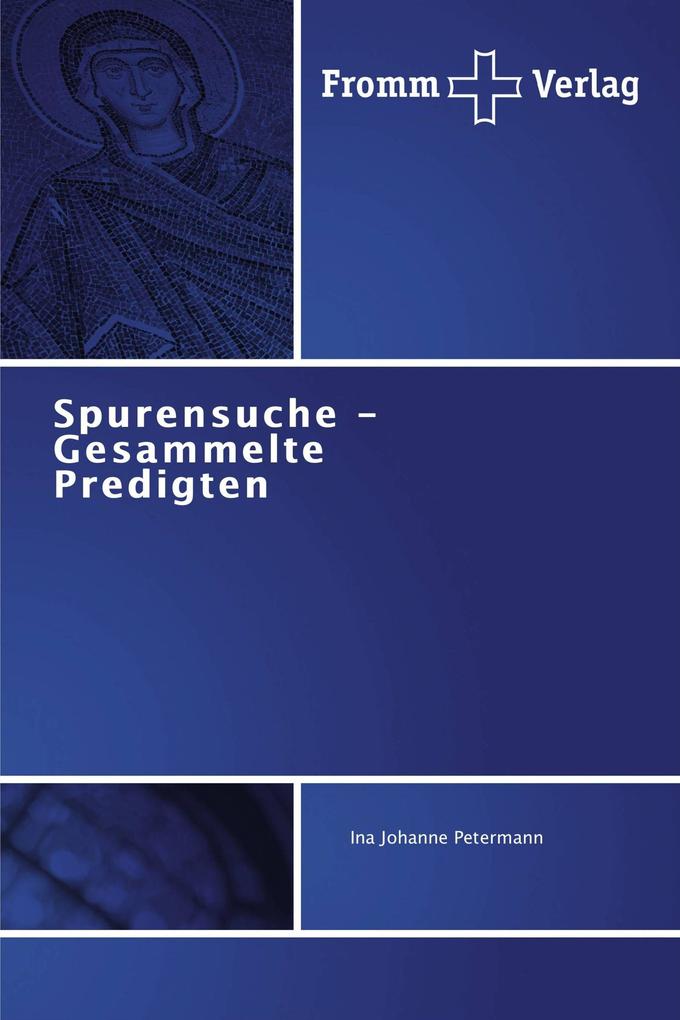 Spurensuche - Gesammelte Predigten