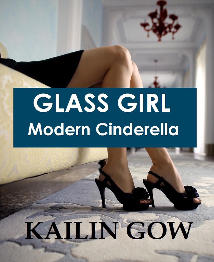 Glass Girl: Modern Cinderella (Happy Ever After Standalone Novels Series #1)