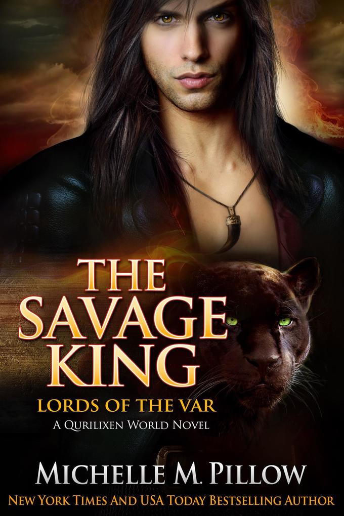 The Savage King: A Qurilixen World Novel (Lords of the Var #1)