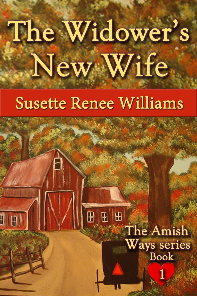The Widower‘s New Wife (The Amish Ways #1)