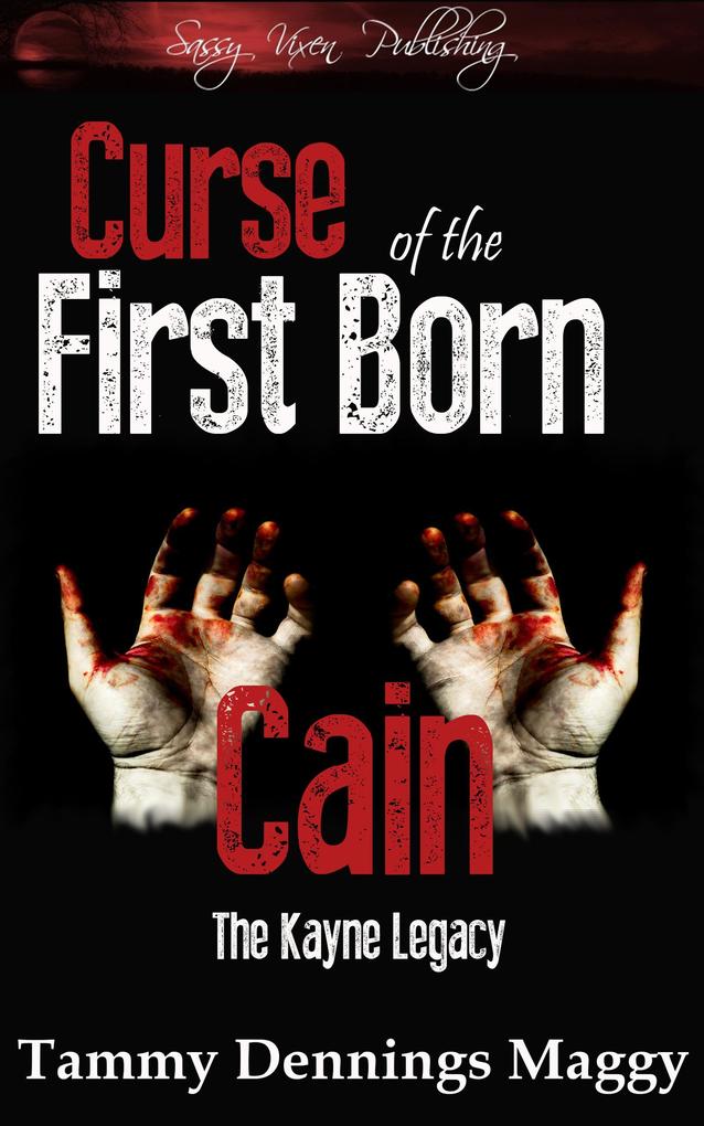 Curse of the First Born Cain (The Kayne Legacy #1)