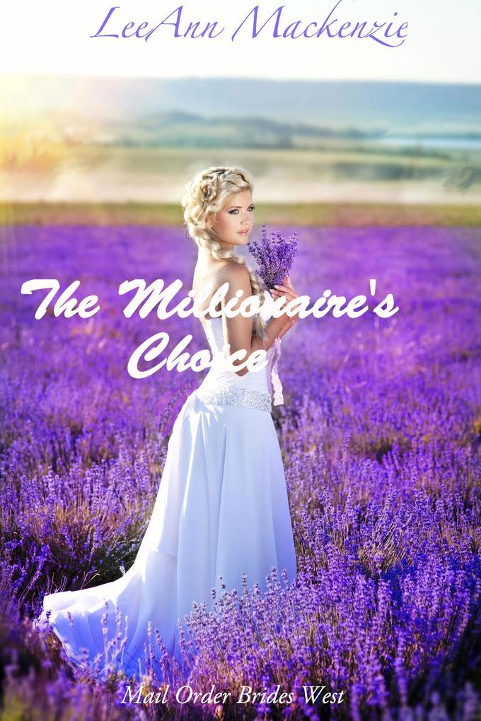 The Millionaire‘s Choice: Mail Order Brides West