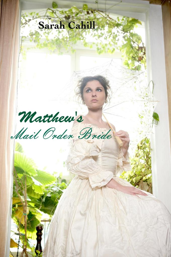 Matthew‘s Mail Order Bride