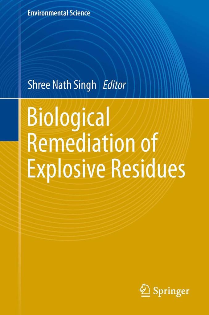 Biological Remediation of Explosive Residues