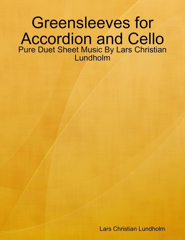 Greensleeves for Accordion and Cello - Pure Duet Sheet Music By Lars Christian Lundholm