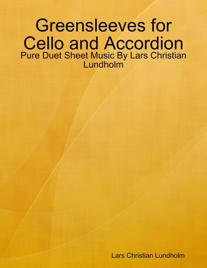 Greensleeves for Cello and Accordion - Pure Duet Sheet Music By Lars Christian Lundholm